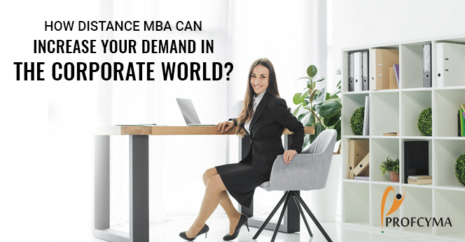 How Distance MBA Can Increase Your Demand in the Corporate World?